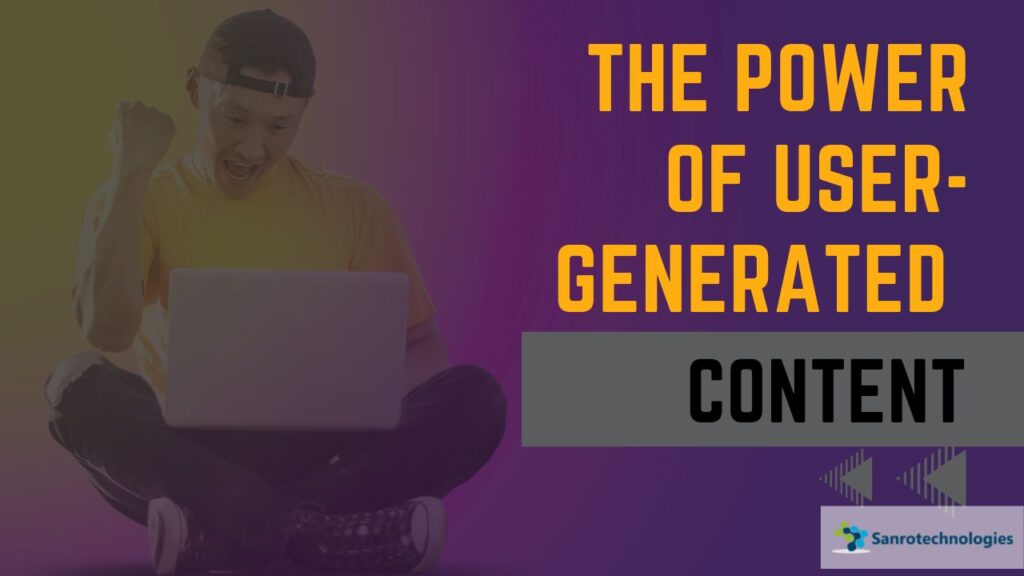 The Power of User-Generated Content Building Trust and Traffic