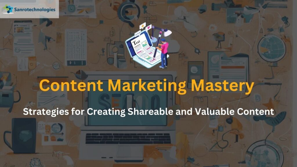 Content Marketing Mastery Strategies
