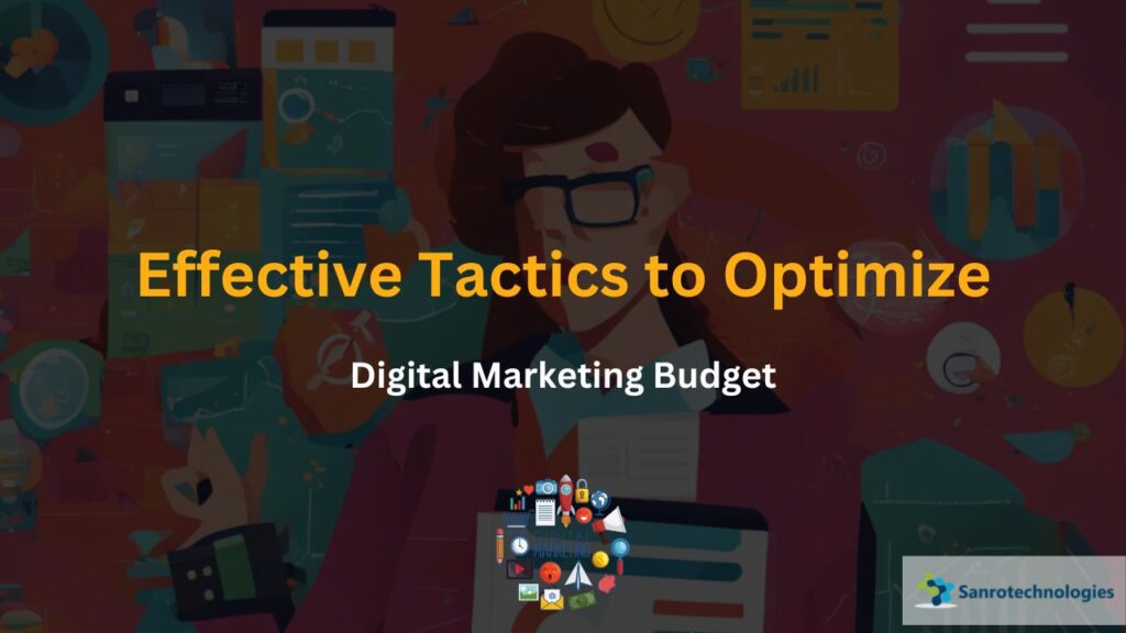 Effective Tactics to Optimize Your Digital Budget